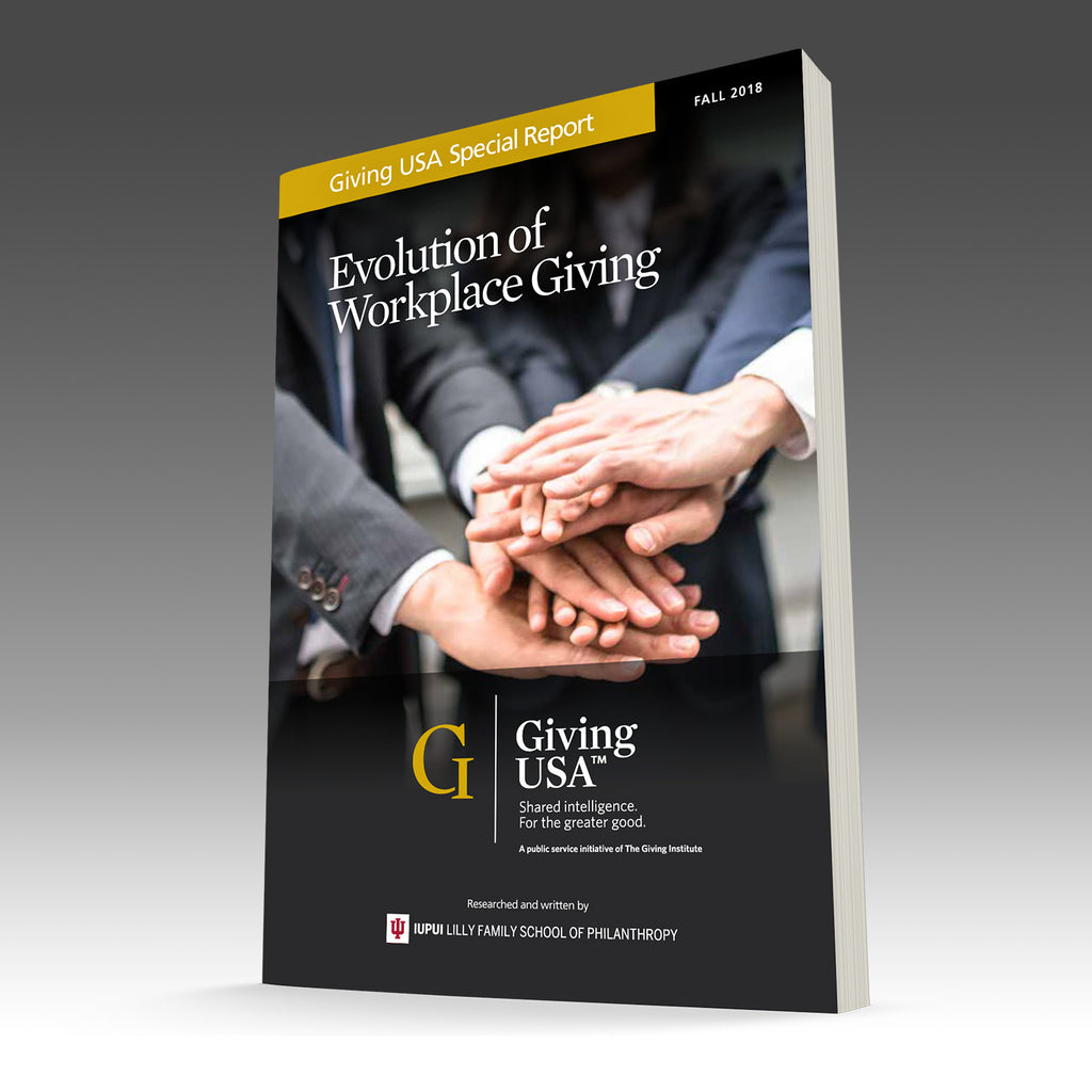 Giving USA Special Report - The Evolution of Workplace Giving