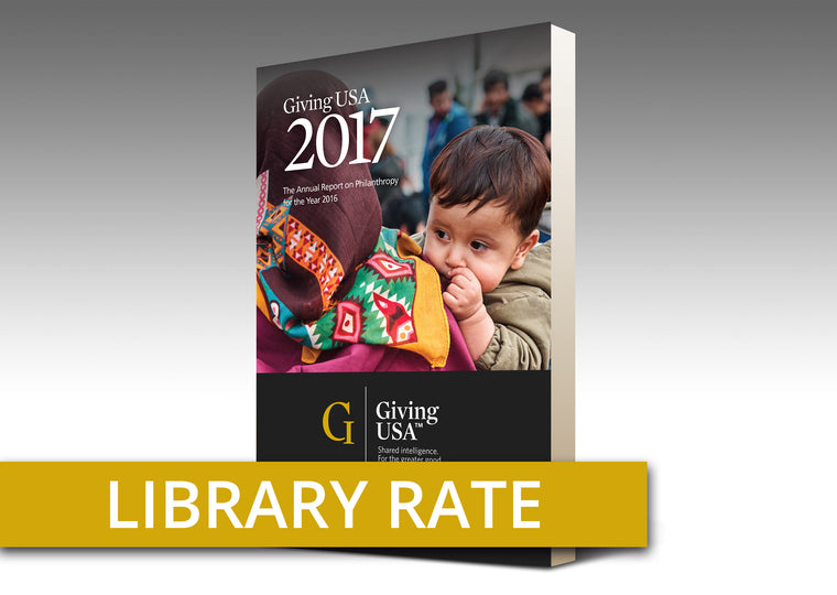 Library Rate for Giving USA 2017: The Annual Report on Philanthropy for the Year 2016