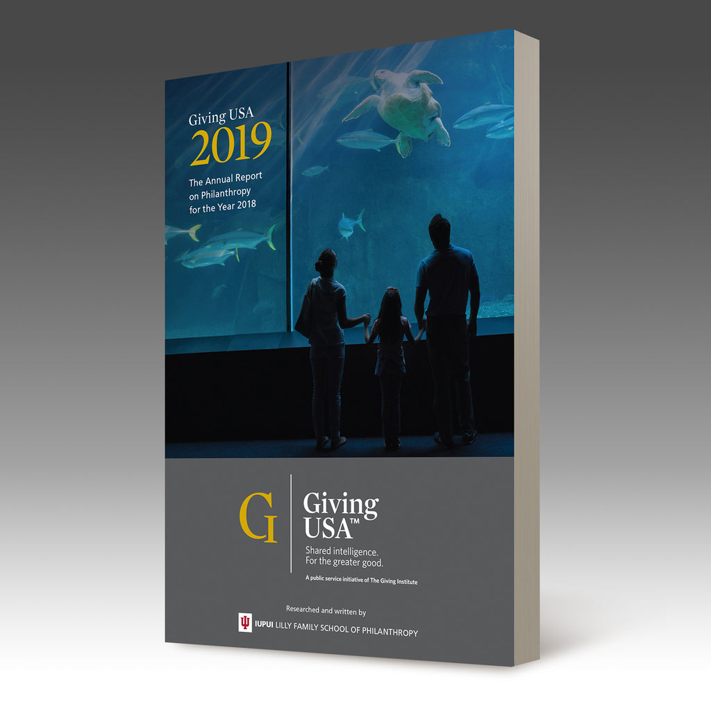 Giving USA 2019: The Annual Report on Philanthropy for the Year 2018